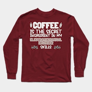 Coffee lover Electromechanical Engineer Long Sleeve T-Shirt